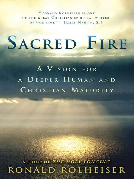 Title details for Sacred Fire by Ronald Rolheiser - Wait list